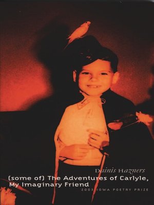 cover image of (some of) the Adventures of Carlyle, My Imaginary Friend